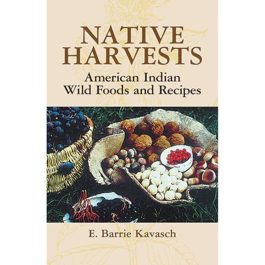 Native Harvests (E. Barrie Kavasch)