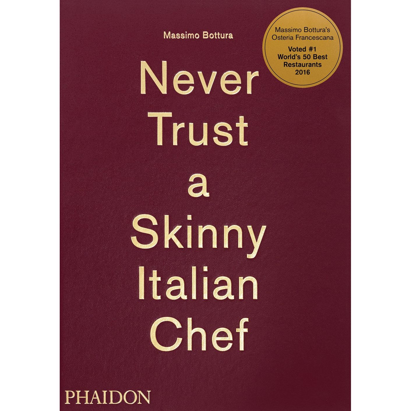 Never Trust a Skinny Italian Chef (Massino Bottura)