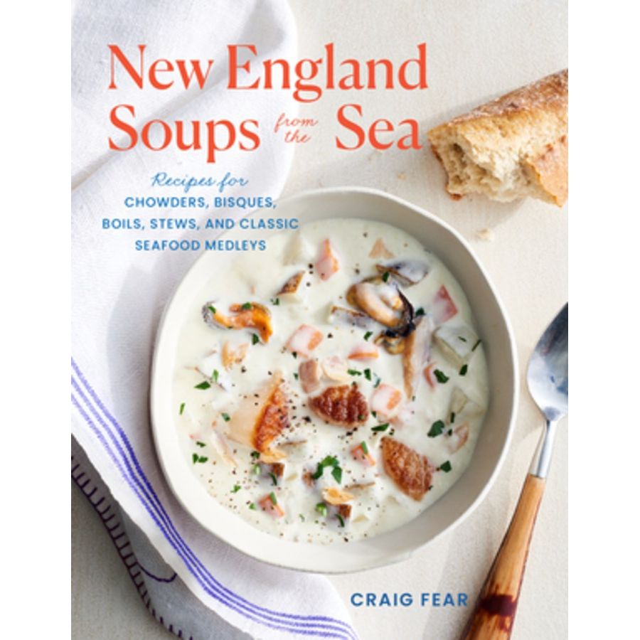 New England Soups from the Sea (Craig Fear)
