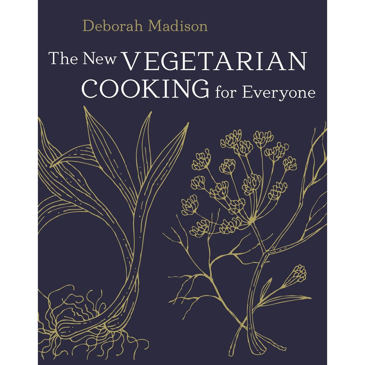 The New Vegetarian Cooking for Everyone (Deborah Madison)