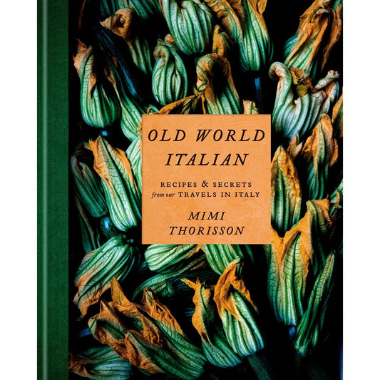 Old World Italian (Mimi Thorisson)