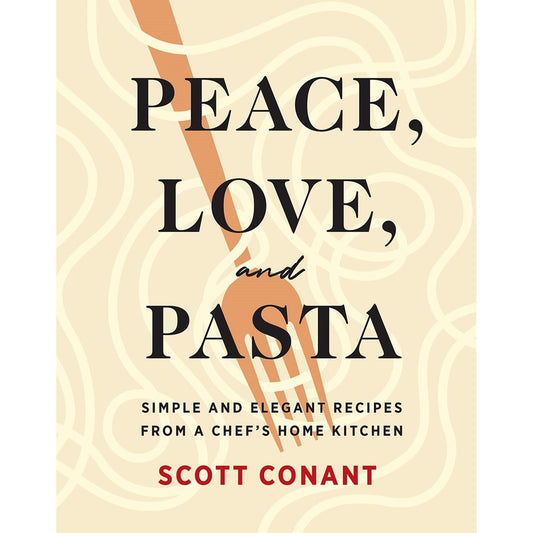 Peace, Love, and Pasta (Scott Conant)