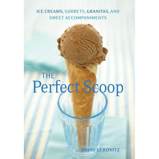 The Perfect Scoop (David Lebovitz)