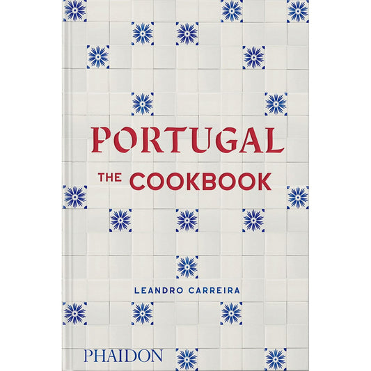 Portugal: The Cookbook (Leandro Carreira)