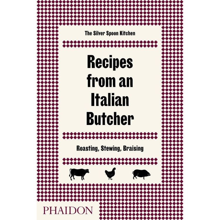 Recipes from an Italian Butcher (The Silver Spoon Kitchen)