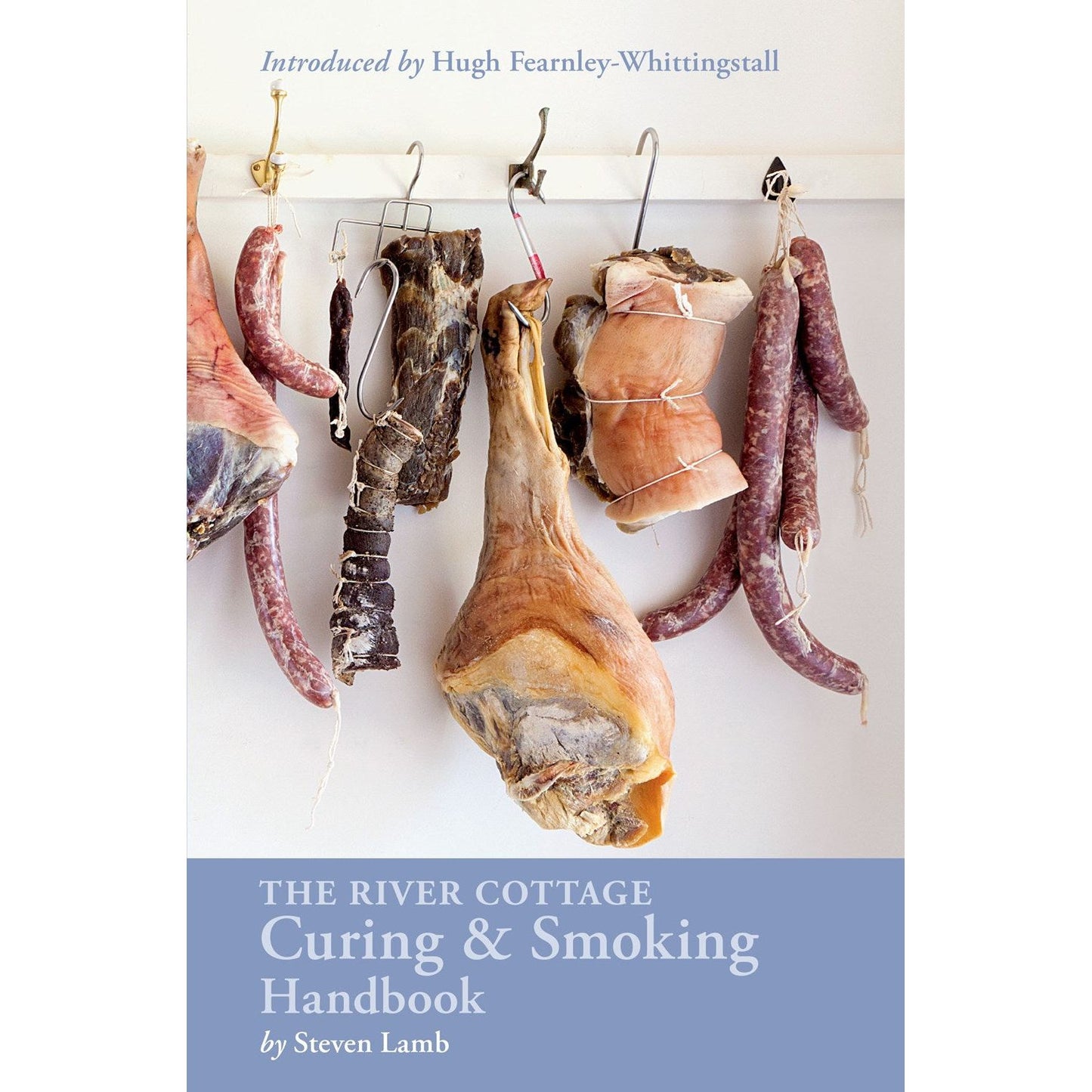 The River Cottage Curing & Smoking Handbook (Steven Lamb)