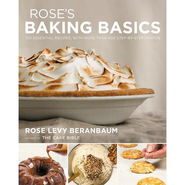 Rose's Baking Basics (Rose Levy Beranbaum)