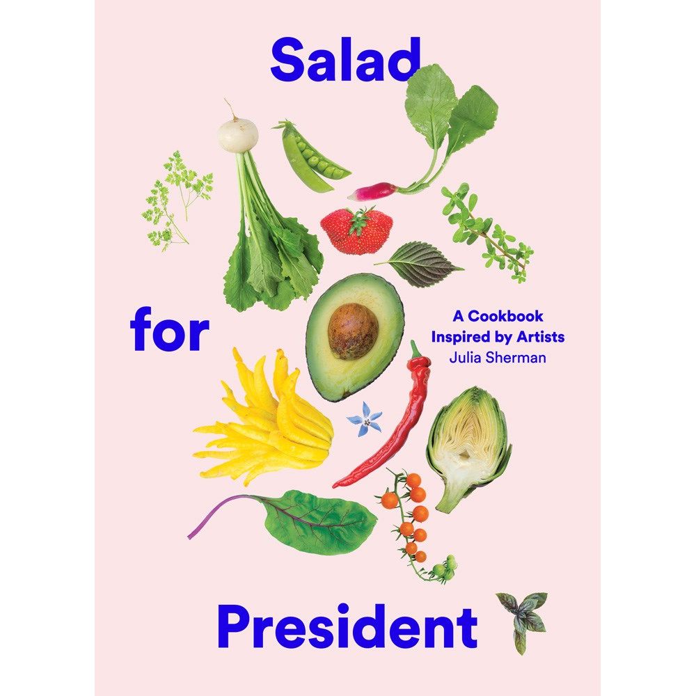 Salad for President (Julia Sherman)