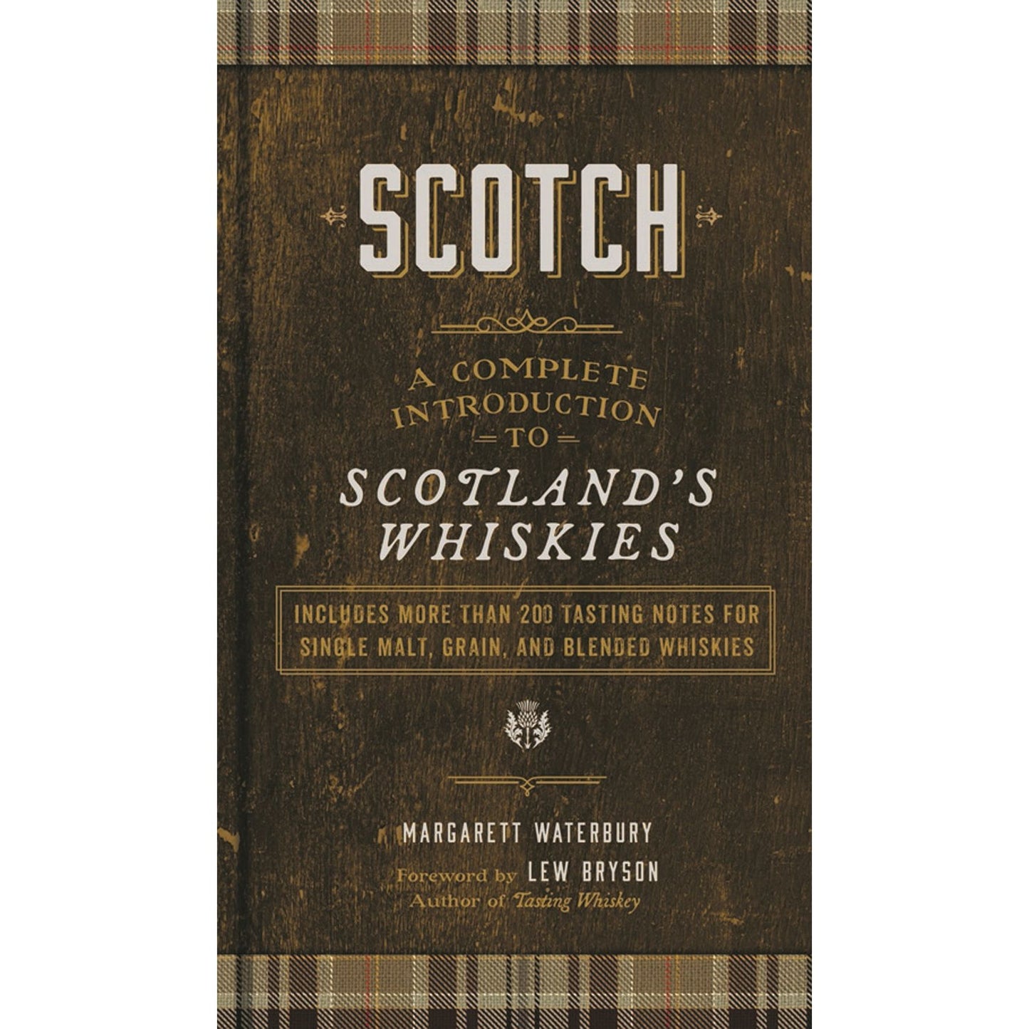 Scotch: A Complete Introduction to Scotland's Whiskies (Margaret Waterbury)
