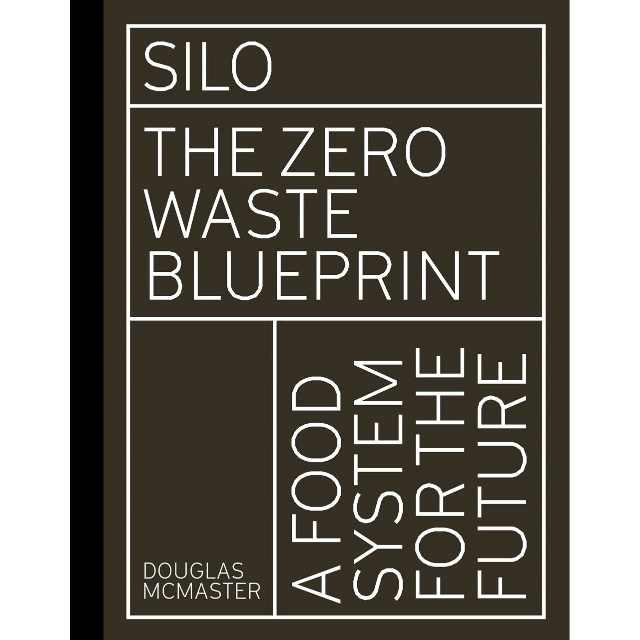 Silo: The Zero Waste Blueprint (Douglas McMaster)