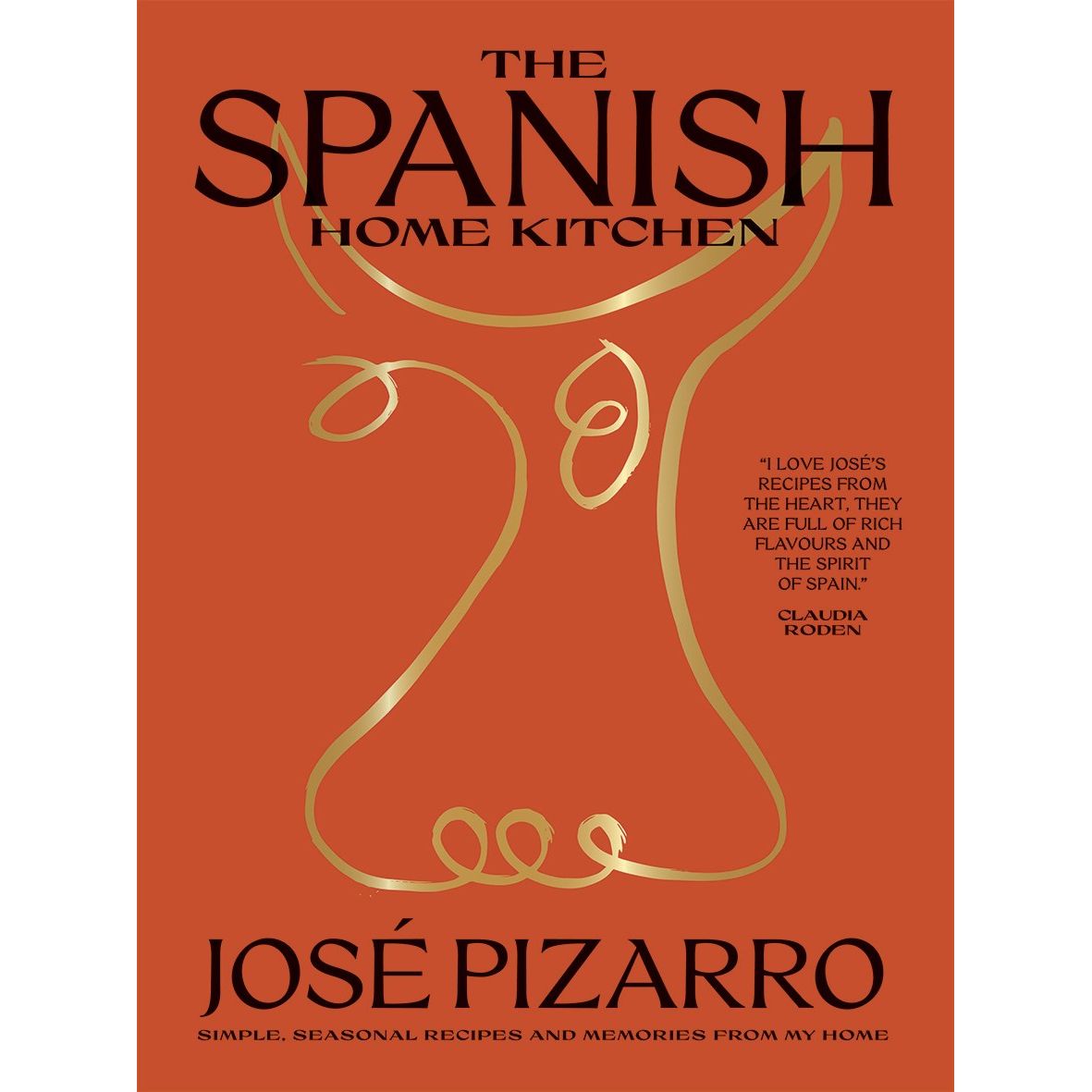 The Spanish Home Kitchen (Jose Pizarro)