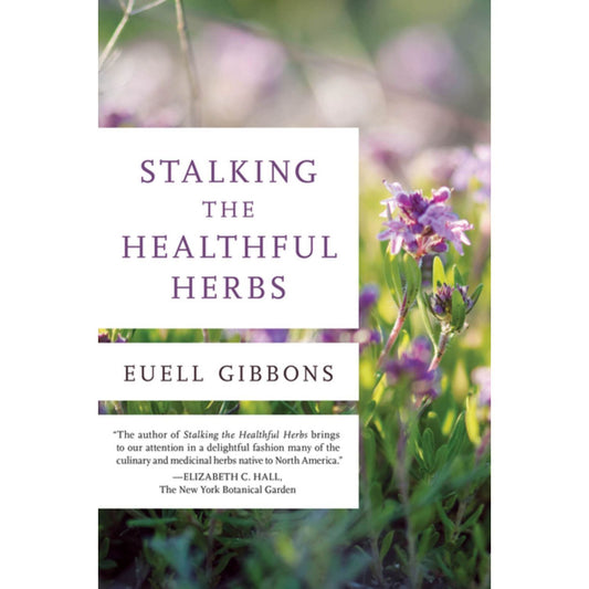 Stalking the Healthful Herbs (Euell Gibbons)