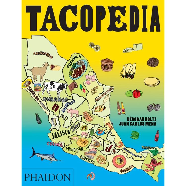 Tacopedia (Deborah Holtz & Juan Carlos Mena)