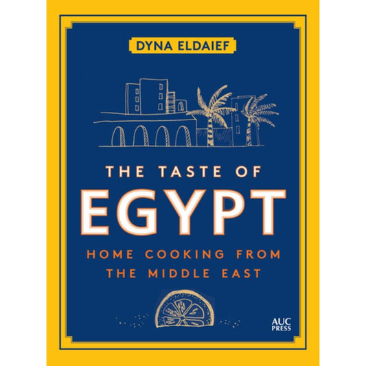 The Taste of Egypt (Dyna Eldaief)