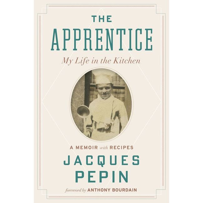 The Apprentice (Jacques Pepin)