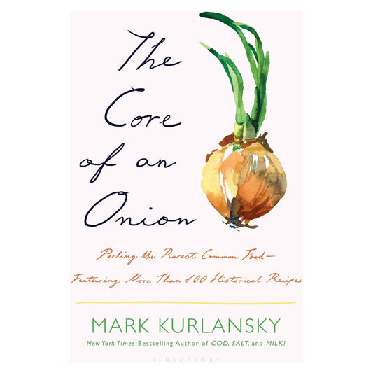 PREORDER: The Core of an Onion (Mark Kurlansky)