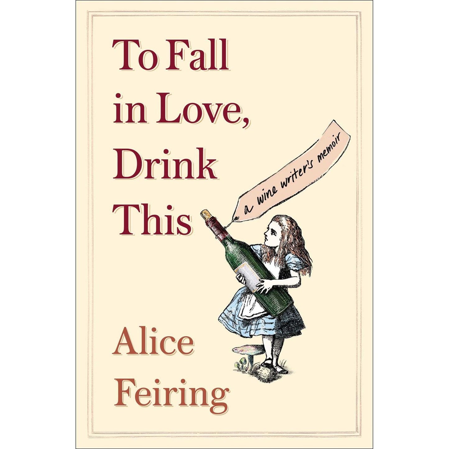 To Fall in Love, Drink This (Alice Feiring)