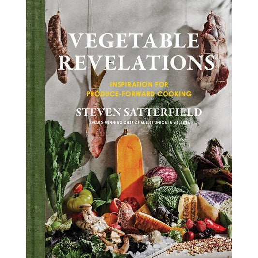 Vegetable Revelations (Steven Satterfield)