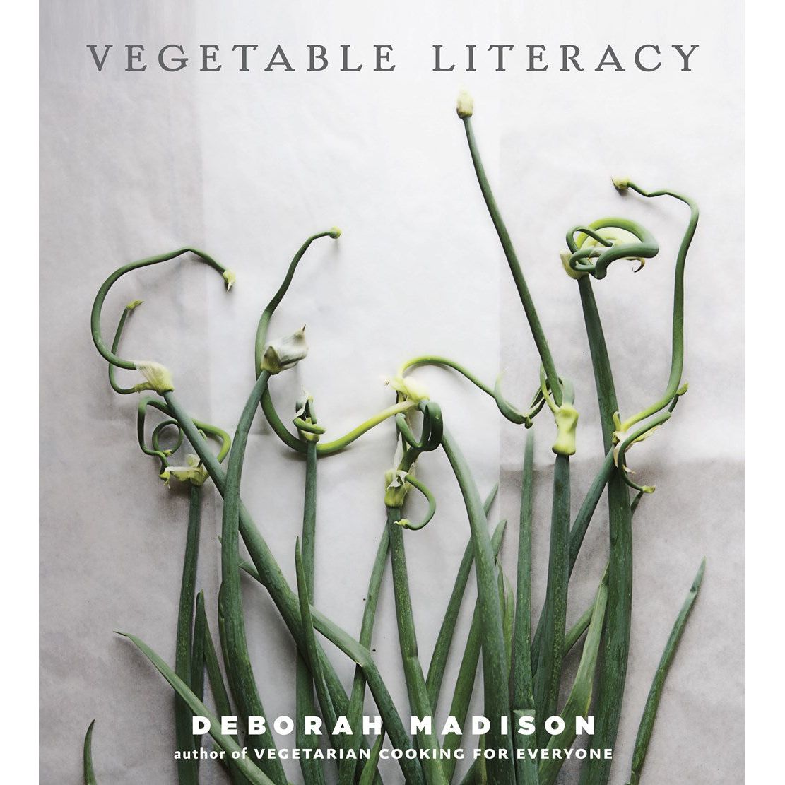 Vegetable Literacy (Deborah Madison)