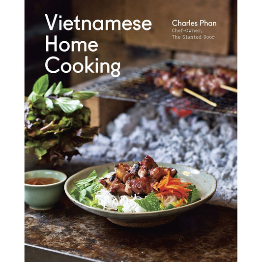 Vietnamese Home Cooking (Charles Phan)