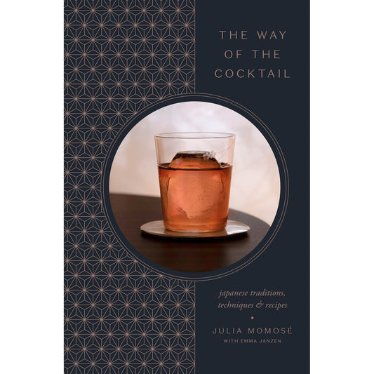 The Way of the Cocktail (Julia Momose; Emma Janzen)