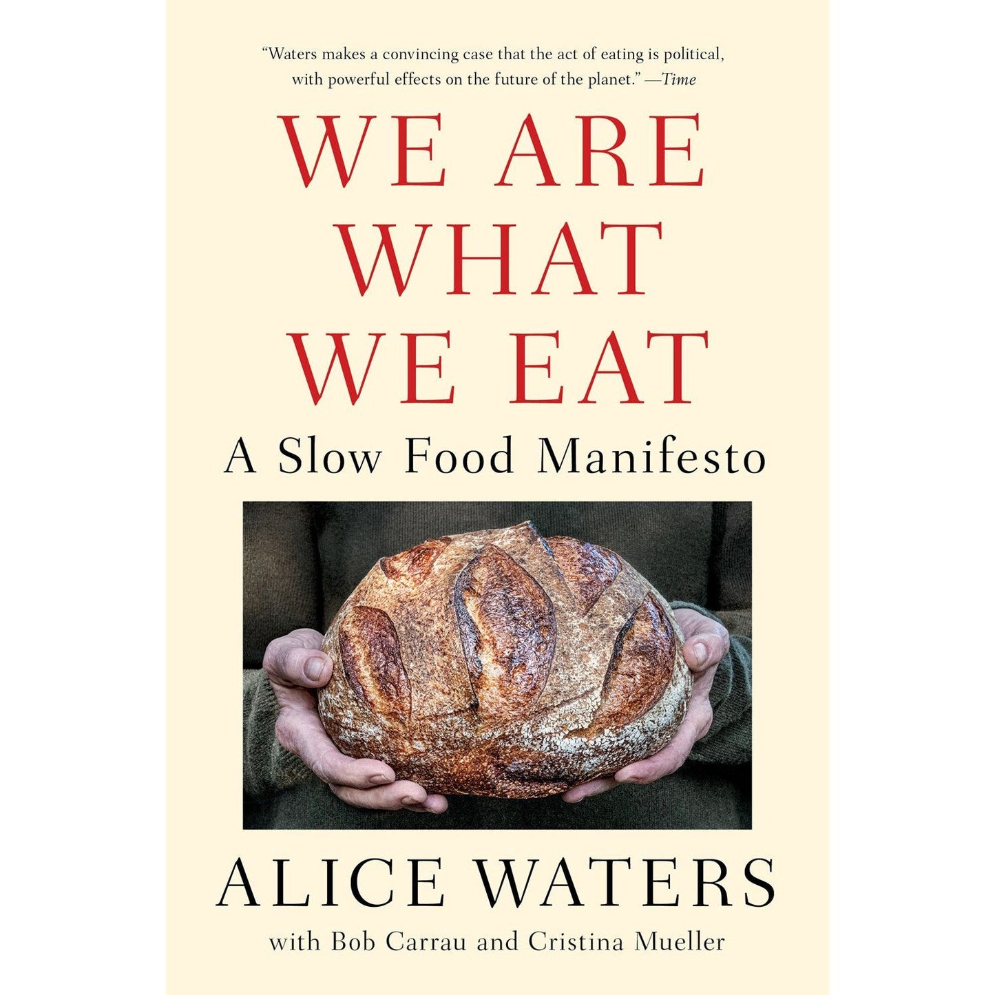 We Are What We Eat (Alice Waters)
