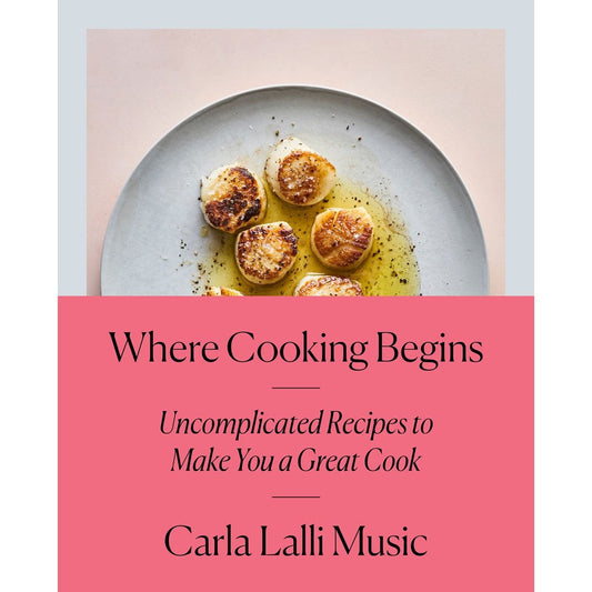 Where Cooking Begins (Carla Lalli Music)