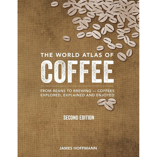 The World Atlas of Coffee (James Hoffmann)